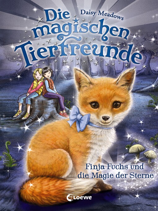 Title details for Die magischen Tierfreunde (Band 7)--Finja Fuchs und die Magie der Sterne by Daisy Meadows - Available